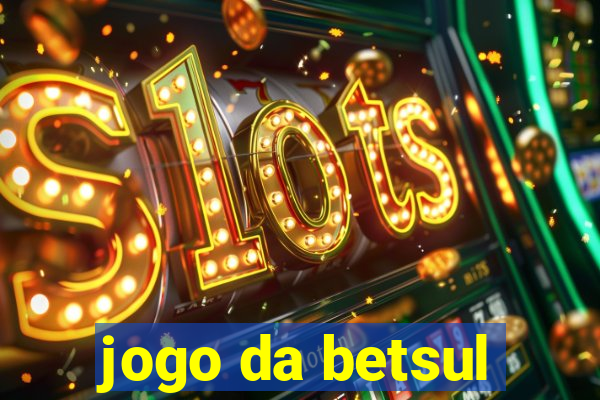 jogo da betsul